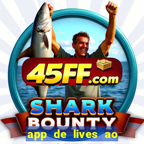 app de lives ao vivo 18